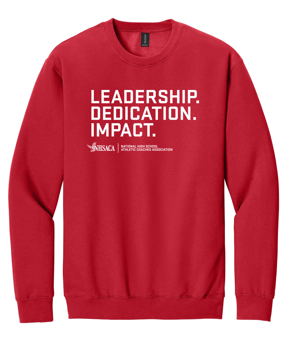 Leadership. Dedication. Impact. Crewneck Sweatshirt