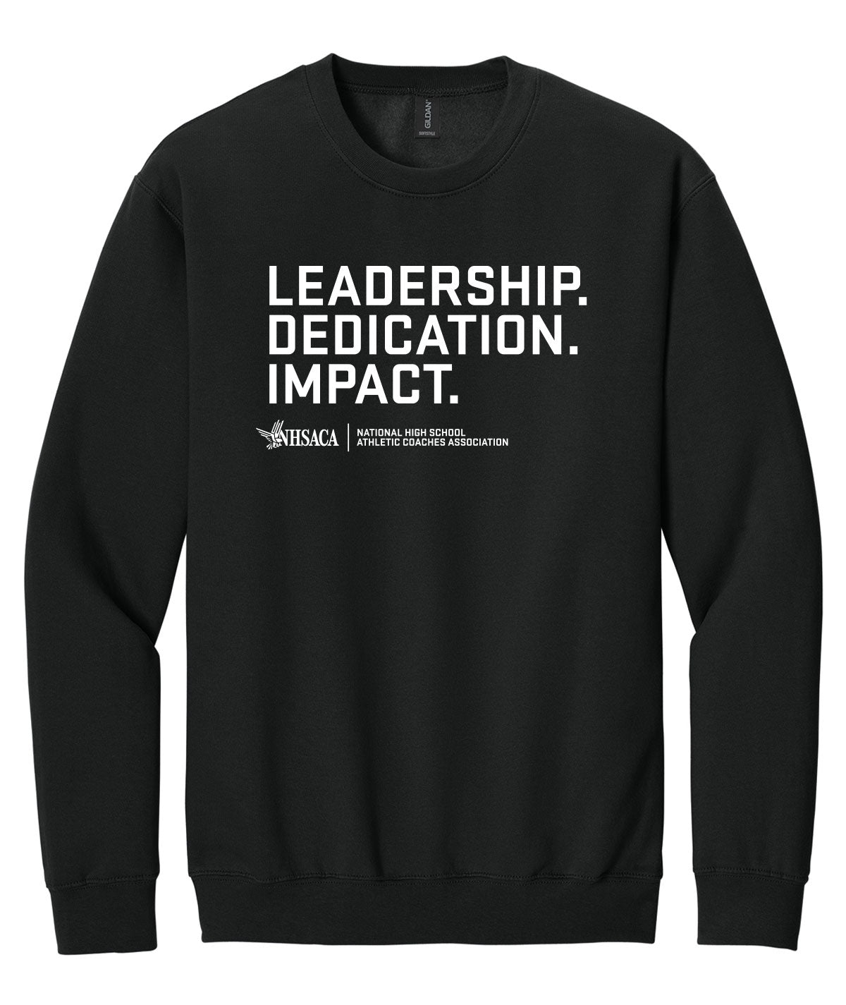 Leadership. Dedication. Impact. Crewneck Sweatshirt