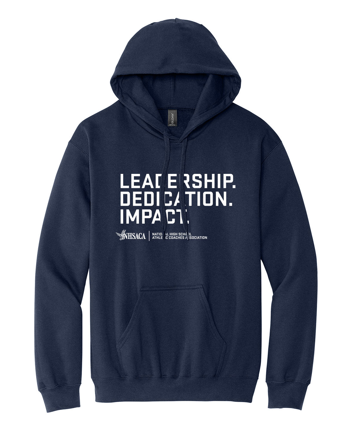 Leadership. Dedication. Impact. Hooded Sweatshirt
