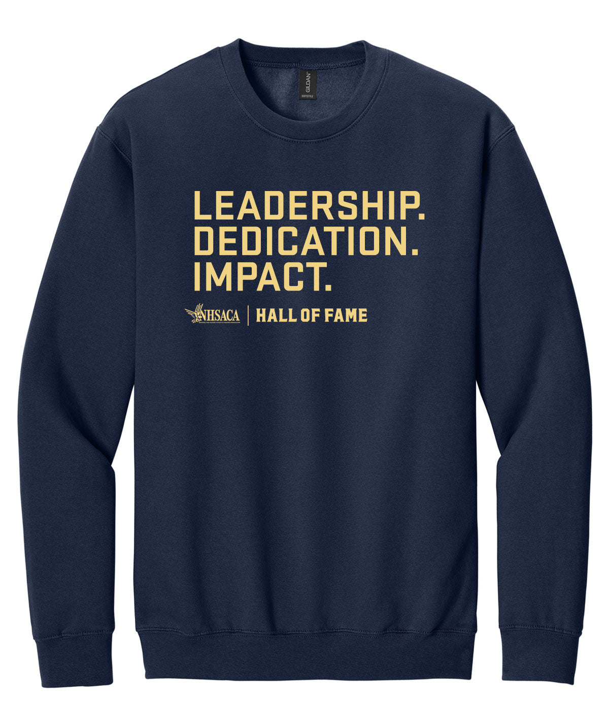 Hall of Fame - Leadership. Dedication. Impact. Crewneck Sweatshirt