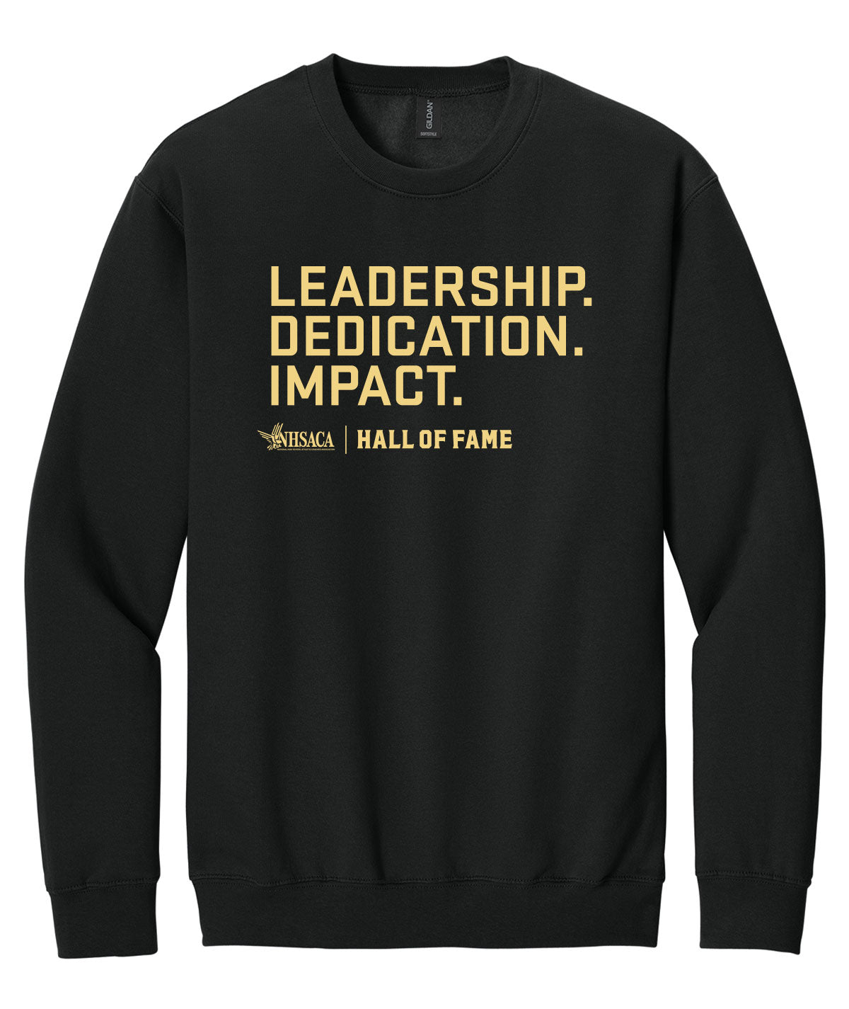 Hall of Fame - Leadership. Dedication. Impact. Crewneck Sweatshirt
