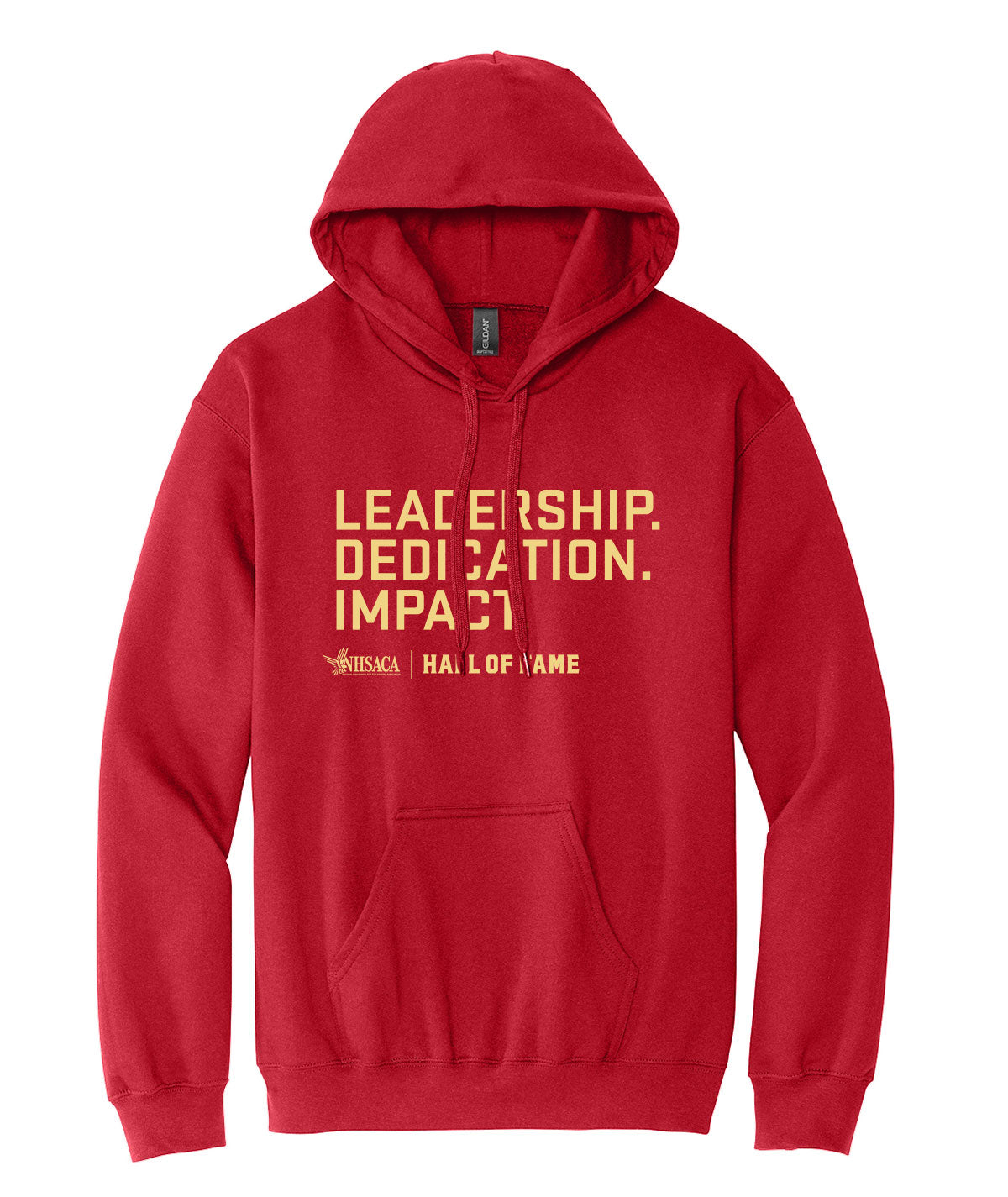 Hall of Fame - Leadership. Dedication. Impact. Hooded Sweatshirt