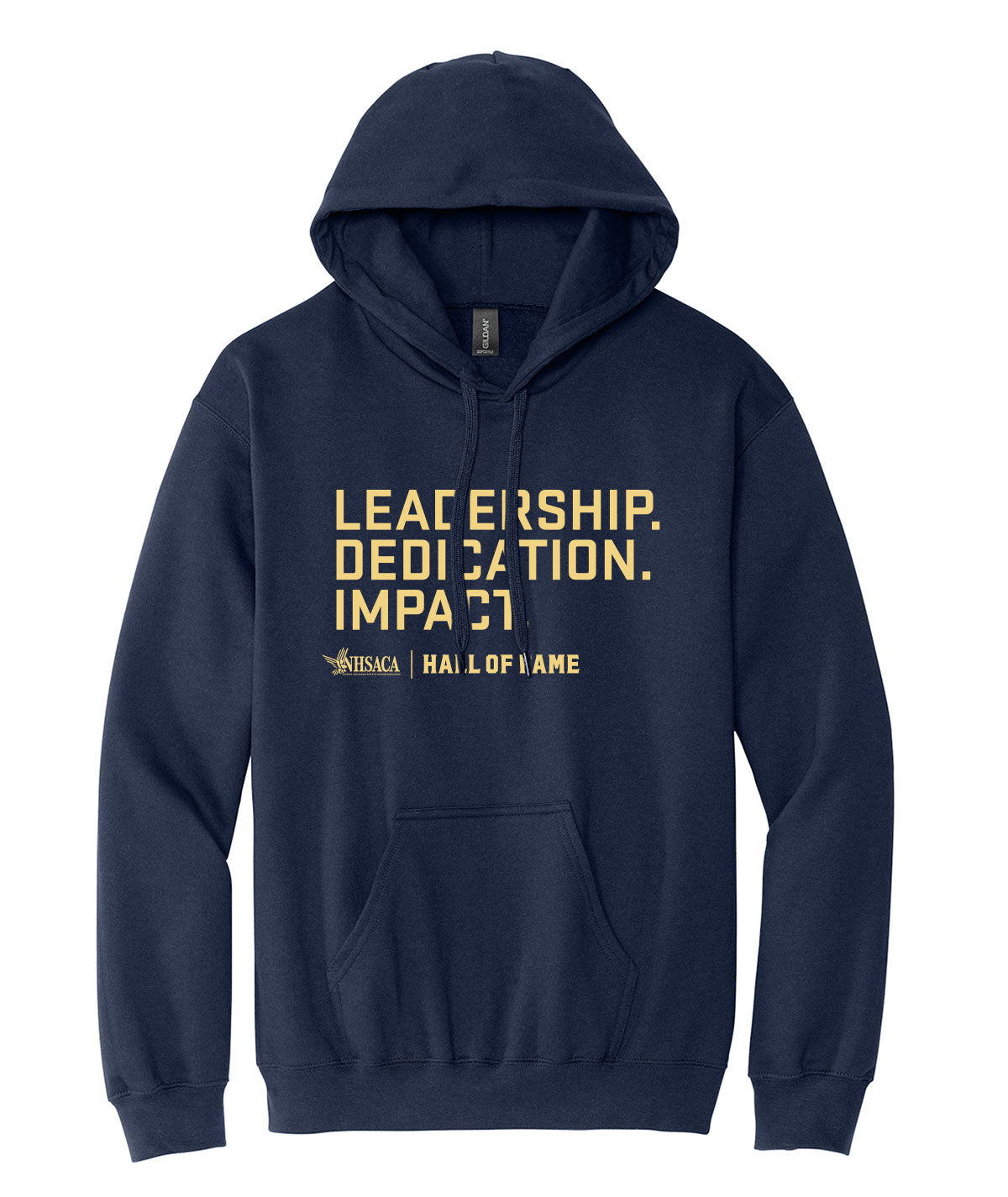Hall of Fame - Leadership. Dedication. Impact. Hooded Sweatshirt